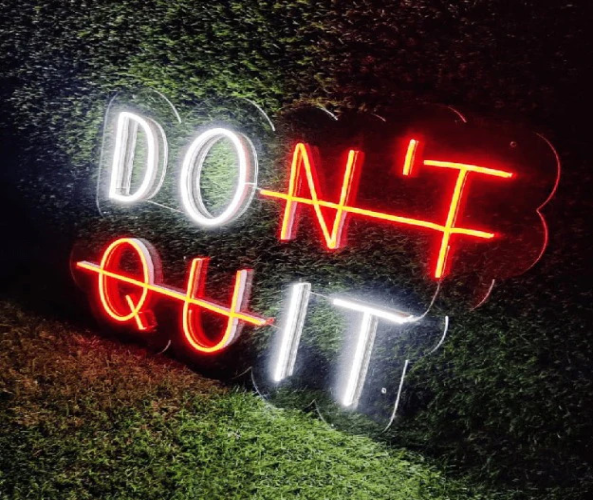 Don't Quit Neon Sign Light